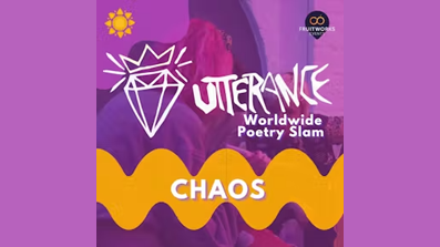 Utterance Worldwide Poetry Slam: Chaos